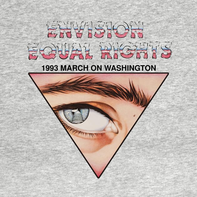 Envision Equal Rights 1993 March Gay LGBT Retro Vintage by WearingPride